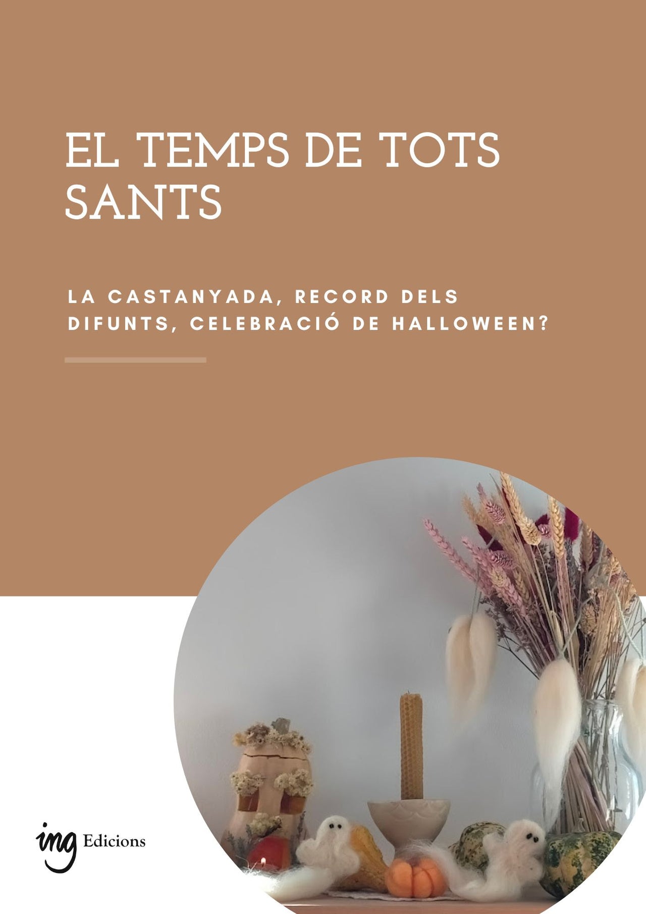 E-guia "El temps de Tots Sants. La Castanyada, record dels difunts,  celebrar Halloween?"